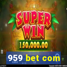 959 bet com